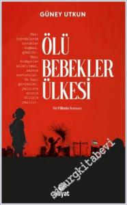 Ölü Bebekler Ülkesi : Bir Filistin Romanı -        2025