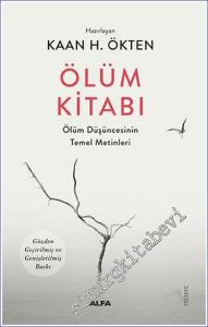 Ölüm Kitabı : Ölüm Düşüncesinin Temel Metinleri -        2024