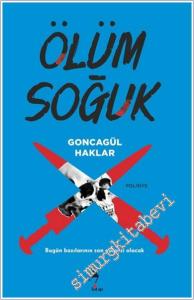 Ölüm Soğuk : Bugün Bazılarının Son Gölgesi Olacak -        2024