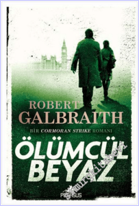 Ölümcül Beyaz : Bir Cormoran Strike Romanı 4 -