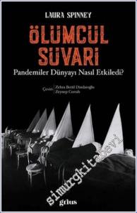 Ölümcül Süvari - Pandemiler Dünyayı Nasıl Etkiledi -        2024