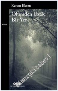 Ölümden Uzak Bir Yer  -        2024