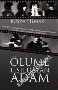 Ölüme Fısıldayan Adam (Özel Baskı) -