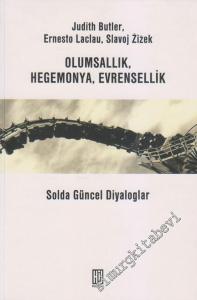 Olumsallık, Hegemonya, Evrensellik : Solda Güncel Diyaloglar -