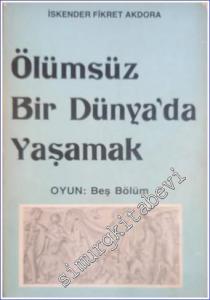 Ölümsüz Bir Dünyada Yaşamak -        1988