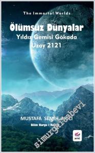 Ölümsüz Dünyalar : Yıldız Gemisi Gökada - Uzay 2121 -        2024