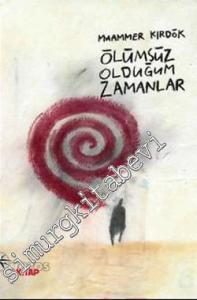 Ölümsüz Olduğum Zamanlar -        2009