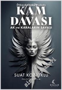 Ölümsüzlüğün Peşinde Kam Davası - Ak ve Karaların Savaşı -        2026