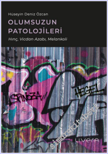 Olumsuzun Patolojileri: Hınç, Vicdan Azabı, Melankoli -        2026