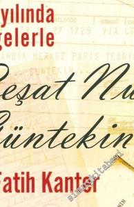 Ölümünün 50. Yılında Belgelerle Reşat Nuri Güntekin -        2007