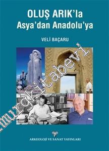 Oluş Arık'la Asyadan Anadoluya -