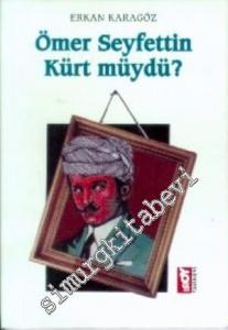 Ömer Seyfettin Kürt müydü? -