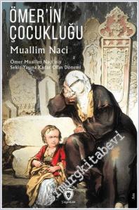 Ömer'in Çocukluğu Ömer Muallim Naci'nin Sekiz Yaşına Kadar Olan Dönemi  -        2024