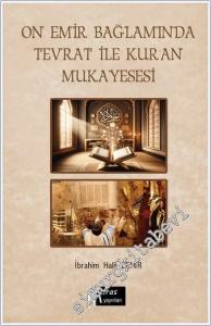 On Emir Bağlamında Tevrat ile Kuran'ın Mukayesesi -        2024