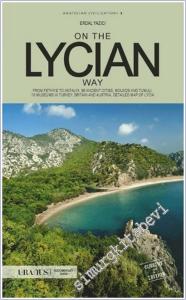 On The Lycian Way : From Fethiye to Antalya 96 Ancient Cities Mounds and Tumuli 10 Museums in Turkey Britain and Austria Detailed Map of Lycia - Anatolian Civilisations 3 -        2021