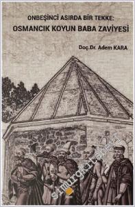 Onbeşinci Asırda Bir Tekke : Osmancık Koyun Baba Zaviyesi -        2020