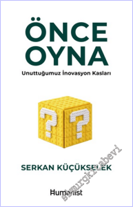 Önce Oyna : Unuttuğumuz İnovasyon Kasları -        2026