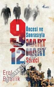 Öncesiyle ve Sonrasıyla 9 Mart - 12 Mart Süresi -