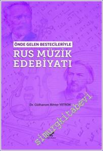 Önde Gelen Bestecileriyle Rus Müzik Edebiyatı -        2022