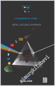 Öngörü : Dijital Çağı Şekillendirmek - Z Kuşağının El Kitabı 1 -        2024