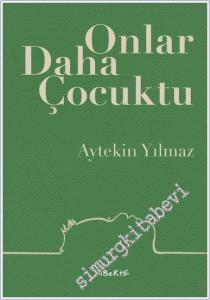 Onlar Daha Çocuktu -        2025