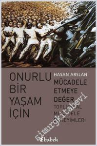 Onurlu Bir Yaşam İçin Mücadele Etmeye Değer -        2025