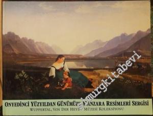 Onyedinci Yüzyıldan Günümüze Manzara Resimleri Sergisi = Wuppertal, Von Der Heydt Müzesi Koleksiyonu  -        1988