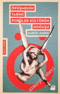 Öpüşmenin Tarihi: Popüler Kültürün Doğuşu -