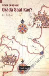 Orada Saat Kaç? 16. Yüzyılda Dünyayı Bilme Arzusu -