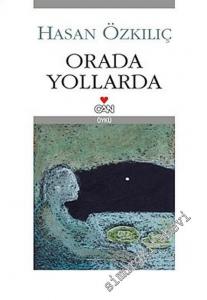 Orada Yollarda -        2005