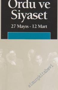 Ordu ve Siyaset: 27 Mayıs - 12 Mart -