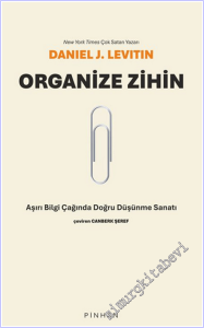 Organize Zihin : Aşırı Bilgi Çağında Doğru Düşünme -        2026