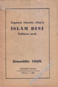 Orgeneral Fahrettin Altay'ın İslam Dini Risalesine Cevab -        1959