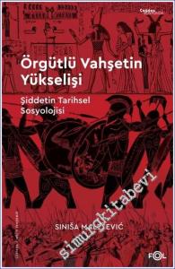 Örgütlü Vahşetin Yükselişi – Şiddetin Tarihsel Sosyolojisi -        2023