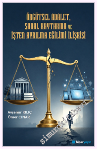Örgütsel Adalet, Sanal Kaytarma ve İşten Ayrılma Eğilimi İlişkisi -         2026