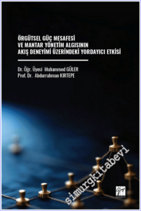 Örgütsel Güç Mesafesi Ve Mantar Yönetim Algısının Akış Deneyimi Üzerindeki Yordayıcı Etkisi -        2026