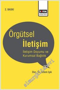 Örgütsel İletişim : İletişim Doyumu ve Kurumsal Bağlılık -        2025