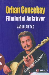 Orhan Gencebay Filmlerini Anlatıyor -        2010