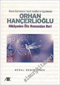 Orhan Hançerlioğlu - Hikayeden Öte Romandan Beri -        2010