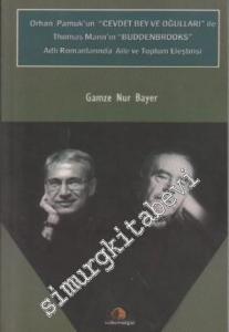 Orhan Pamuk'un Cevdet Bey ve Oğulları ile Thomas Mann'ın Buddenbrooks adlı Romanlarında Aile ve Toplum Eleştirisi -