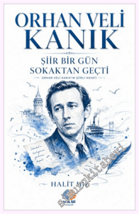 Orhan Veli Kanık - Şiir Bir Gün Sokaktan Geçti -
