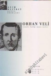 Orhan Veli: Yaşamı, Kişiliği, Sanatı, Eserleri -