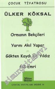 Orman Bekçileri / Yarını Akıl Yapar / Gökten Kaydı Üç Yıldız / Gül Emri -