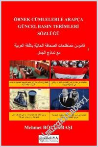 Örnek Cümlelerle Arapça Güncel Basın Terimleri Sözlüğü -        2024