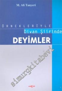 Örnekleriyle Divan Şiirinde Deyimler -        1999