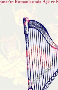 Orpheus'un Şarkısı: Tanpınar'ın Romanlarında Aşk ve Kadın -