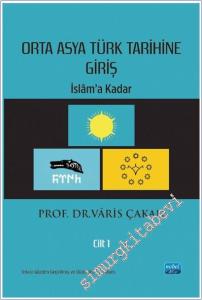 Orta Asya Türk Tarihine Giriş Cilt 1 - İslâm'a Kadar -        2025