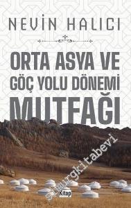 Orta Asya ve Göç Yolu Dönemi Mutfağı -        2021