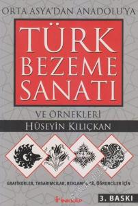 Orta Asya'dan Anadolu'ya Türk Bezeme Sanatı ve Örnekleri -        2004
