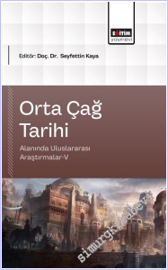Orta Çağ Tarihi Alanında Uluslararası Araştırmalar - 5 -